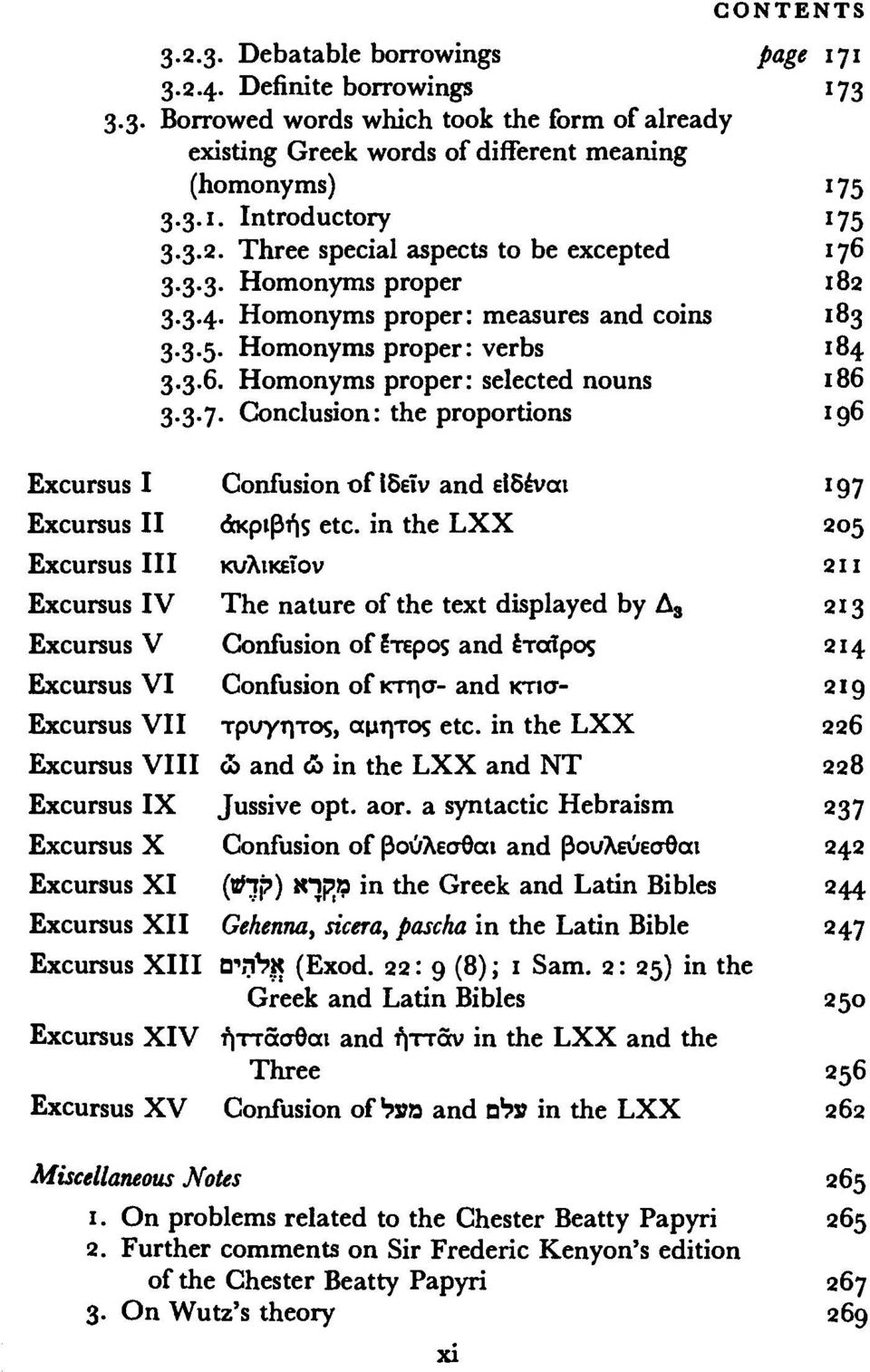 3.7. Conclusion: the proportions 196 Excursus I Confusion of Ιδεΐν and εΐδέναι 197 Excursus II ακριβής etc.