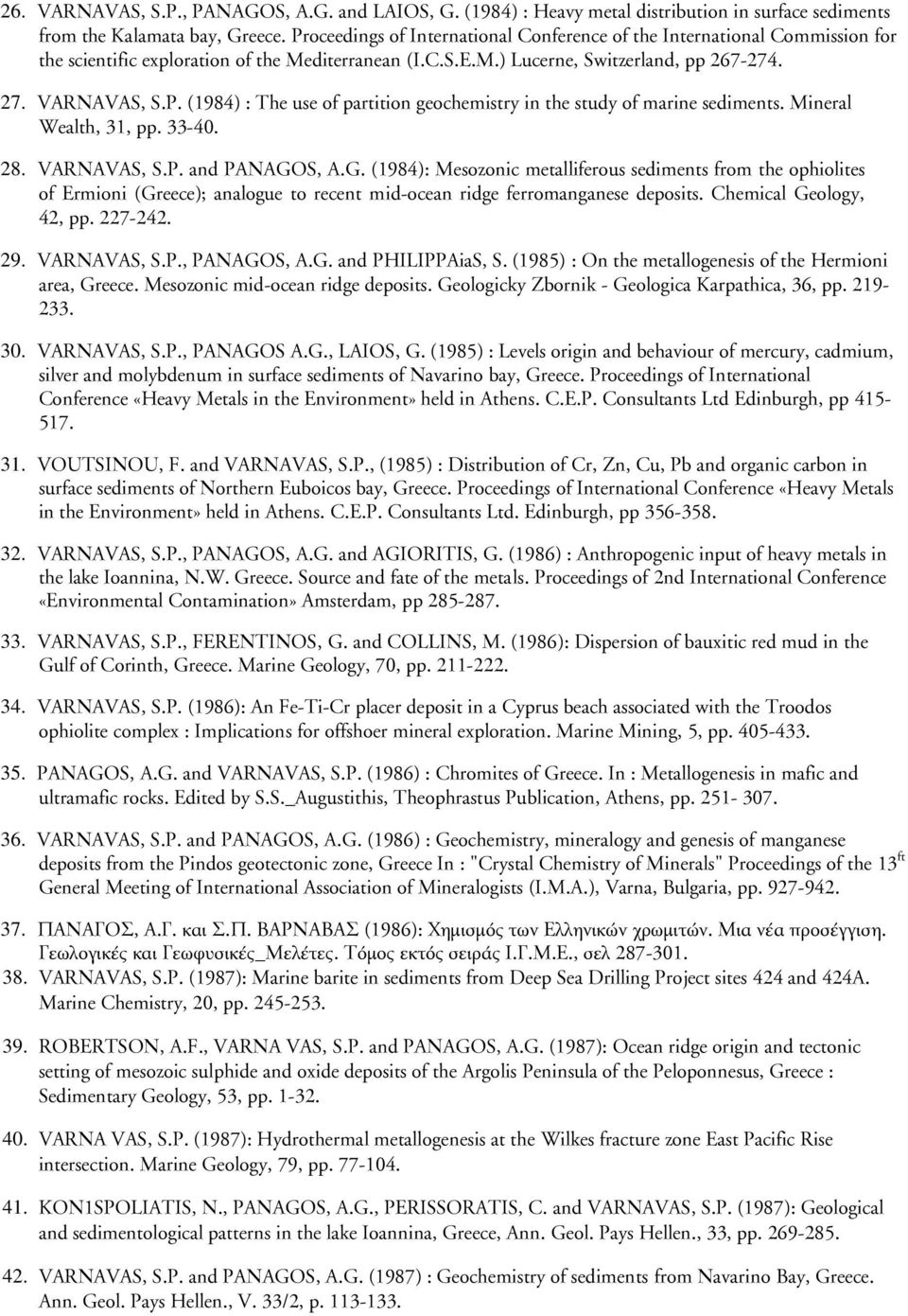Mineral Wealth, 31, pp. 33-40. 28. VARNAVAS, S.P. and PANAGO