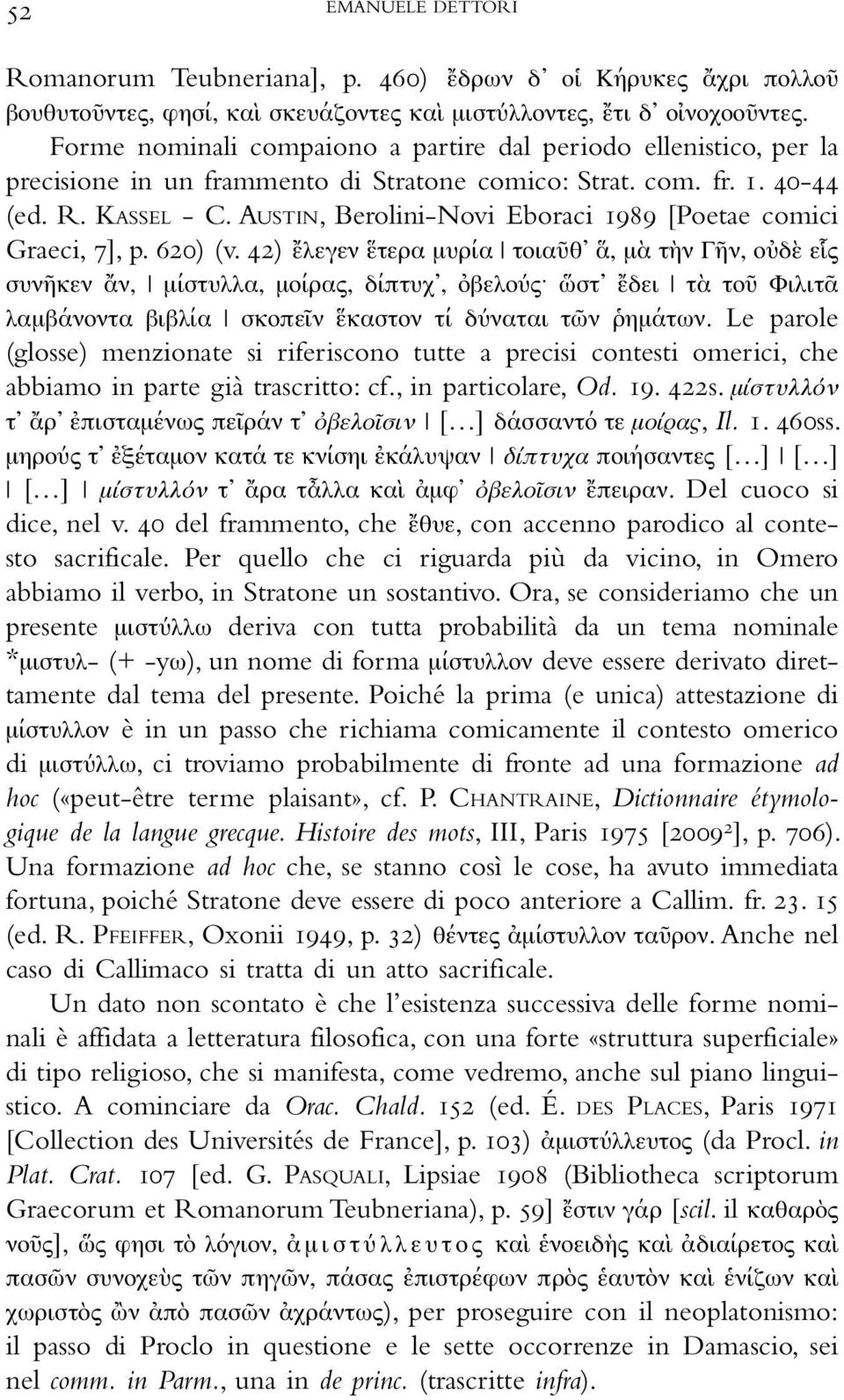 AUSTIN, Berolini-Novi Eboraci 1989 [Poetae comici Graeci, 7], p. 620) (v.