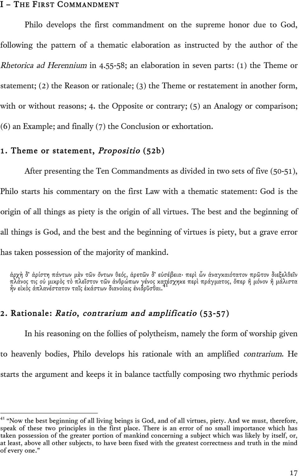 the Opposite or contrary; (5) an Analogy or comparison; (6) an Example; and finally (7) the Conclusion or exhortation. 1.
