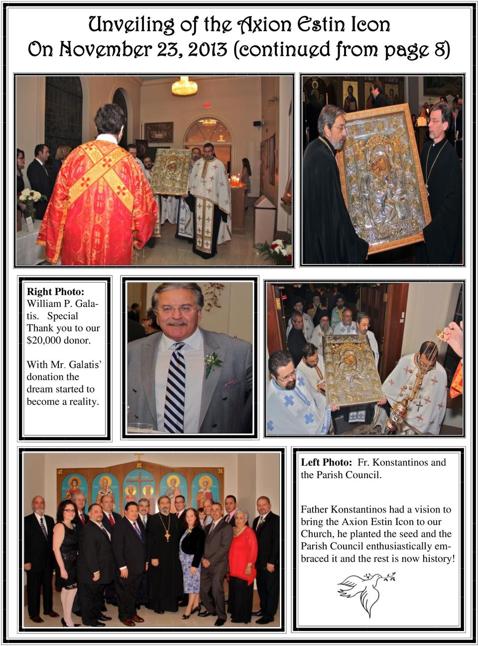 Left Photo: Fr. Konstantinos and the Parish Council.