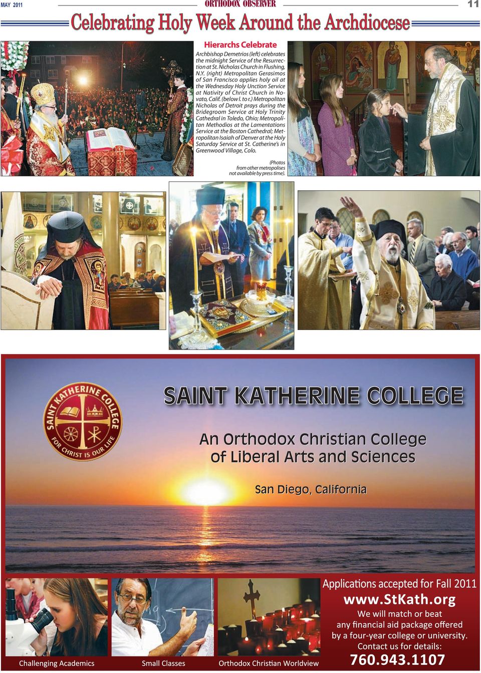 (right) Metropolitan Gerasimos of San Francisco applies holy oil at the Wednesday Holy Unction Service at Nativity of Christ Church in Novato, Calif. (below l. to r.