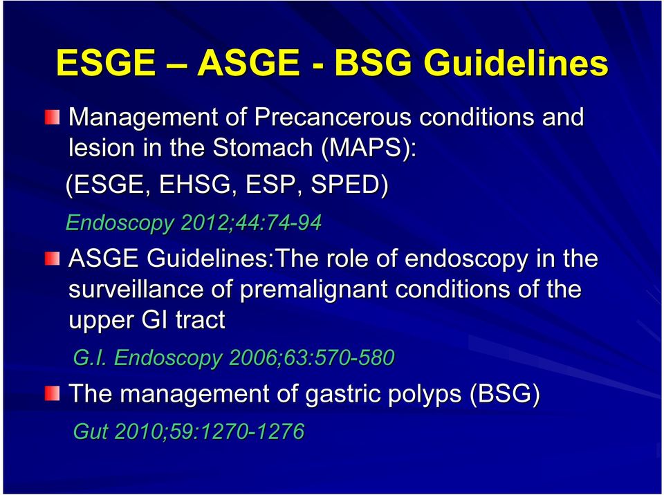 endoscopy in the surveillance of premalignant conditions of the upper GI 