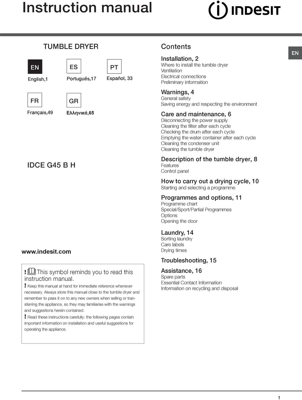 Checking the drum after each cycle Emptying the water container after each cycle Cleaning the condenser unit Cleaning the tumble dryer IDCE G45 B H Description of the tumble dryer, 8 Features Control