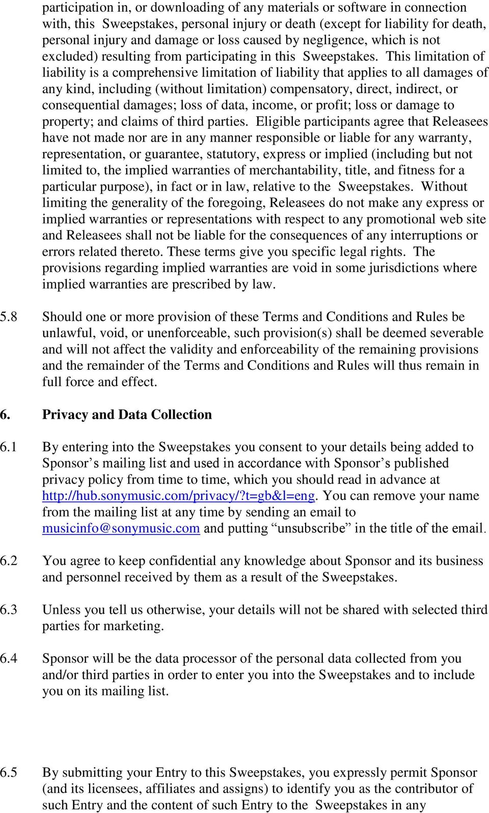 This limitation of liability is a comprehensive limitation of liability that applies to all damages of any kind, including (without limitation) compensatory, direct, indirect, or consequential