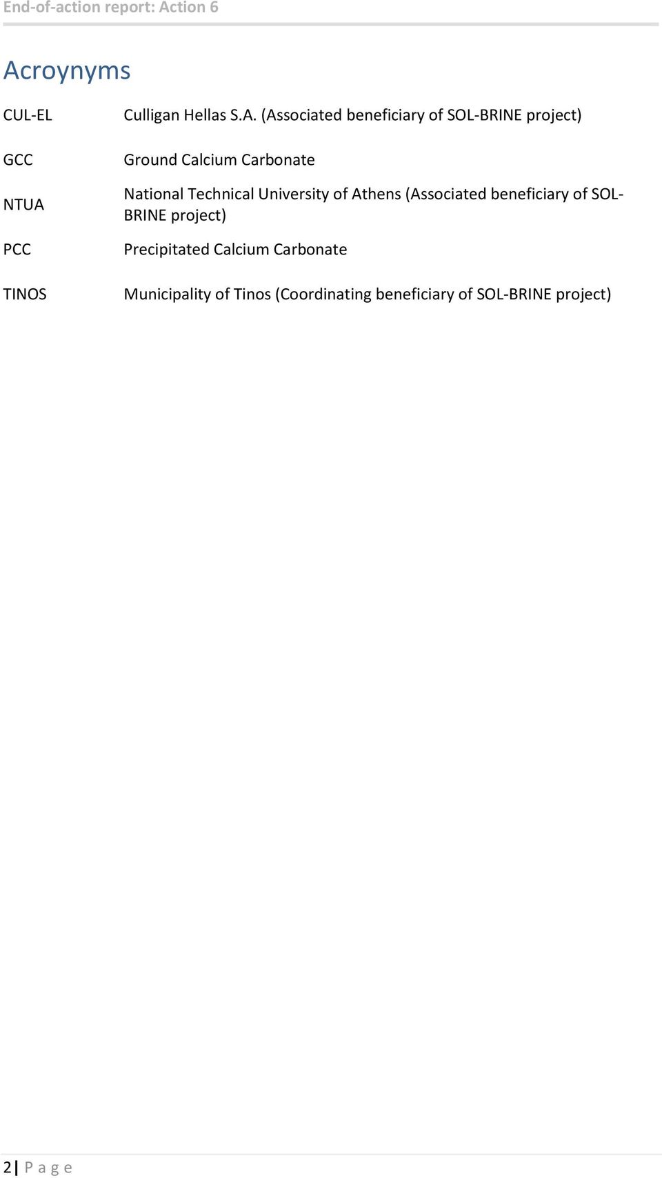 Athens (Associated beneficiary of SOL- BRINE project) Precipitated Calcium