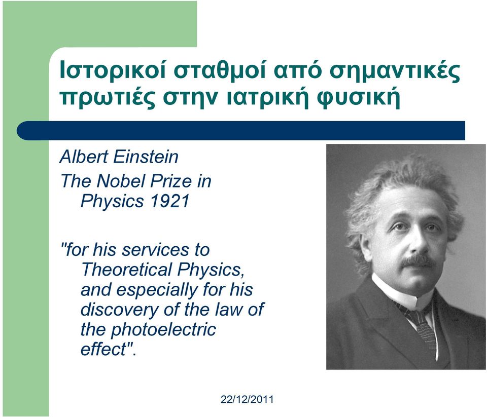 "for his services to Theoretical Physics, and