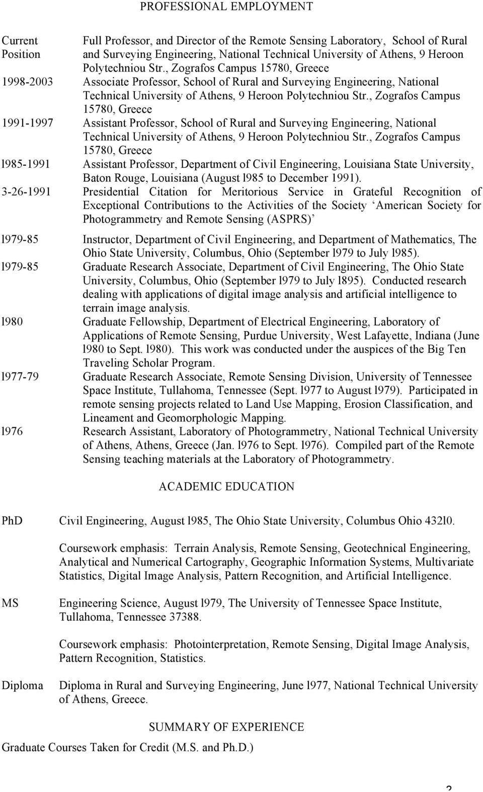 , Zografos Campus 15780, Greece 1991-1997 Assistant Professor, School of Rural and Surveying Engineering, National Technical University of Athens, 9 Heroon Polytechniou Str.