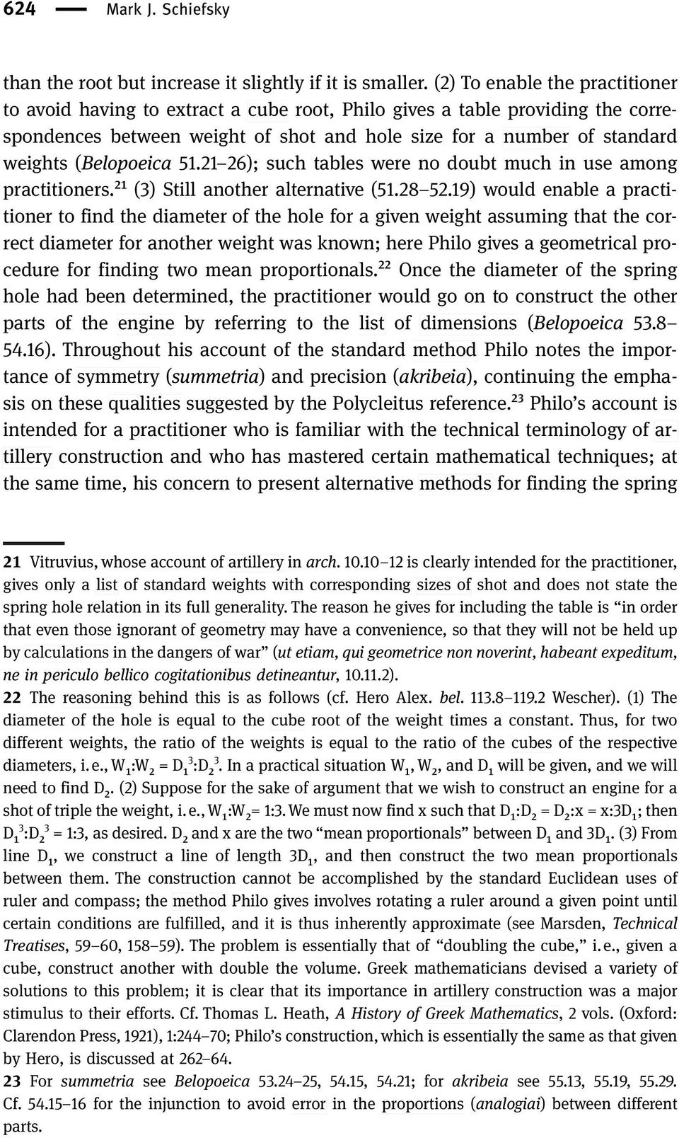 (Belopoeica 51.21 26); such tables were no doubt much in use among practitioners.²¹ (3) Still another alternative (51.28 52.