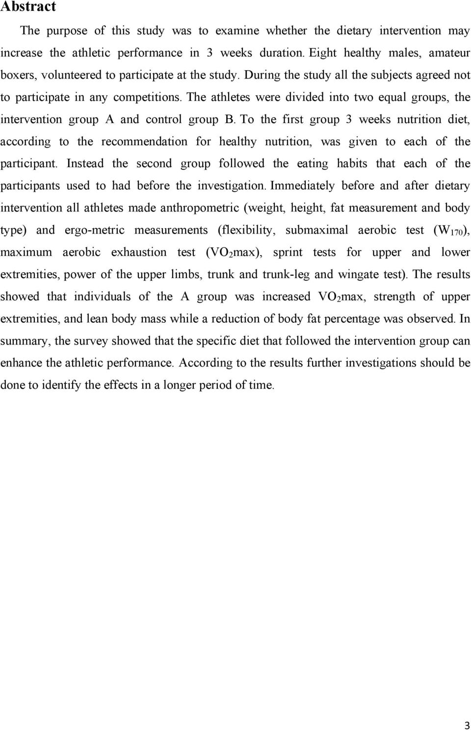 The athletes were divided into two equal groups, the intervention group A and control group B.