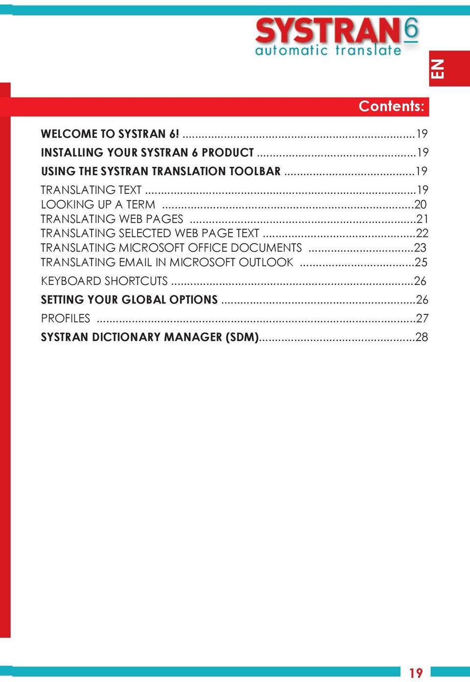 ..20 TRANSLATING WEB PAGES...21 TRANSLATING SELECTED WEB PAGE TEXT...22 TRANSLATING MICROSOFT OFFICE DOCUMENTS.