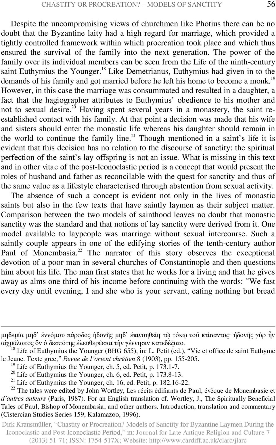 framework within which procreation took place and which thus ensured the survival of the family into the next generation.