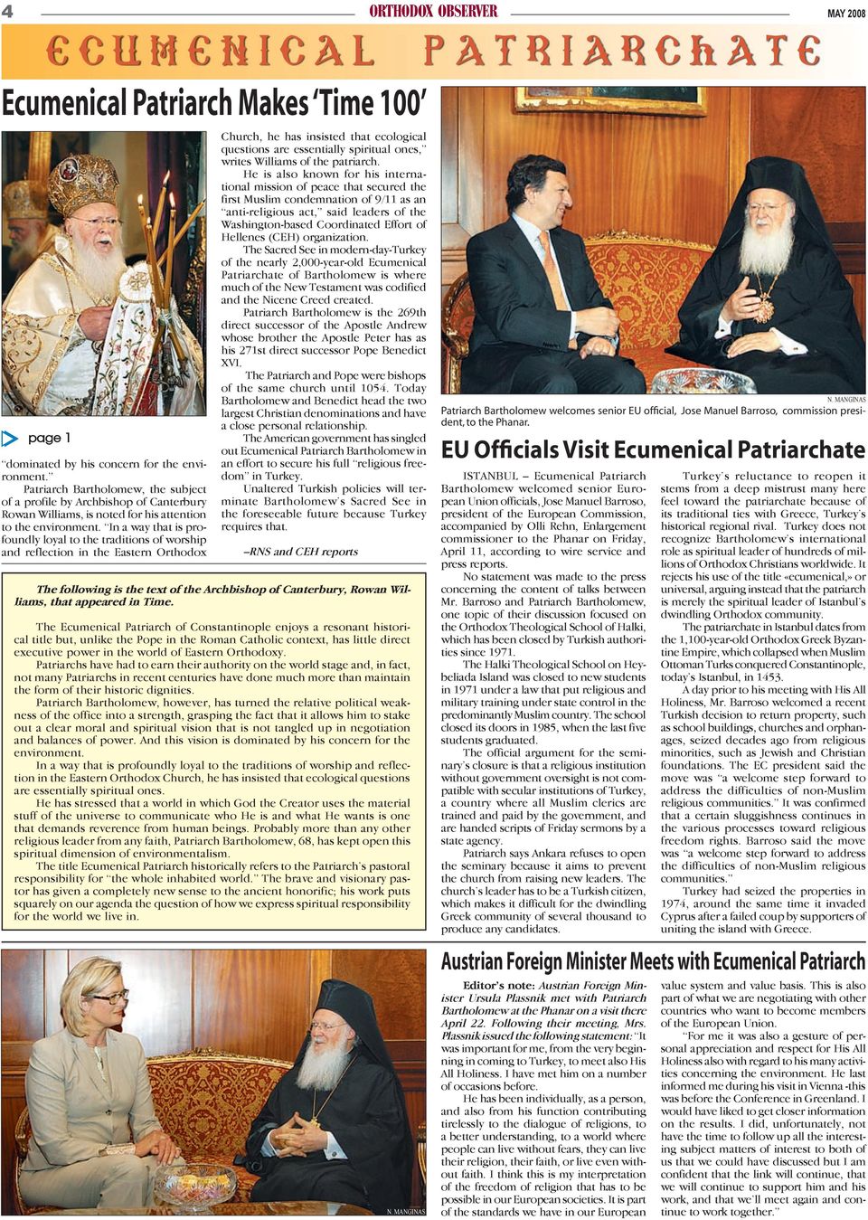 In a way that is profoundly loyal to the traditions of worship and reflection in the Eastern Orthodox Church, he has insisted that ecological questions are essentially spiritual ones, writes Williams