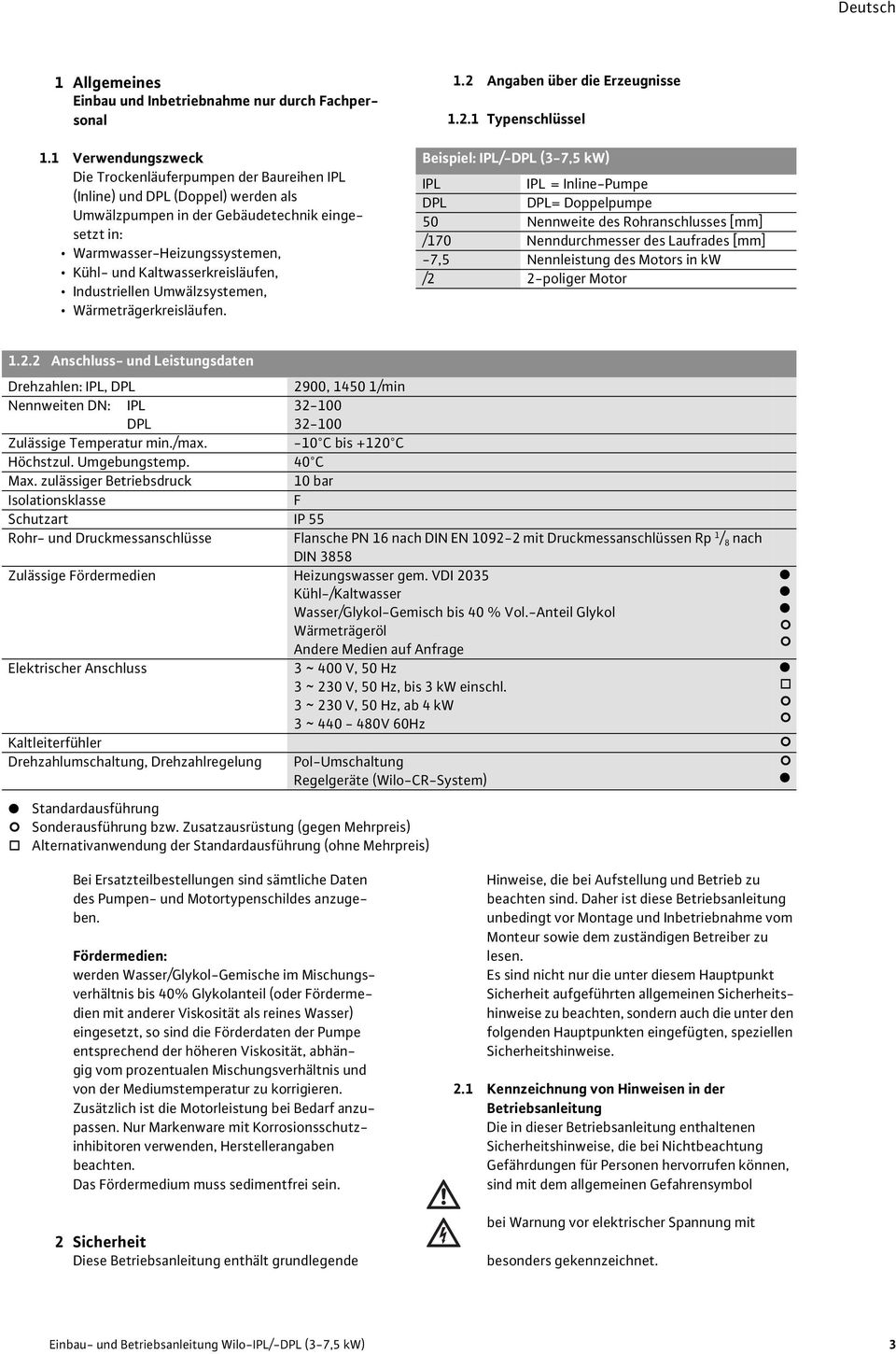 Kaltwasserkreisläufen, Industriellen Umwälzsystemen, Wärmeträgerkreisläufen. 1.2 