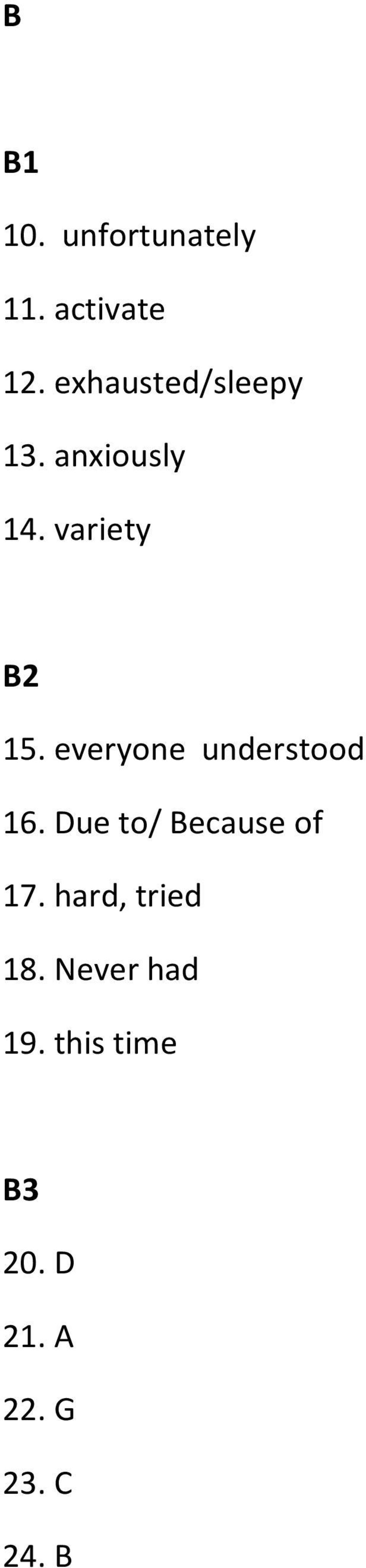 everyone understood 16. Due to/ Because of 17.