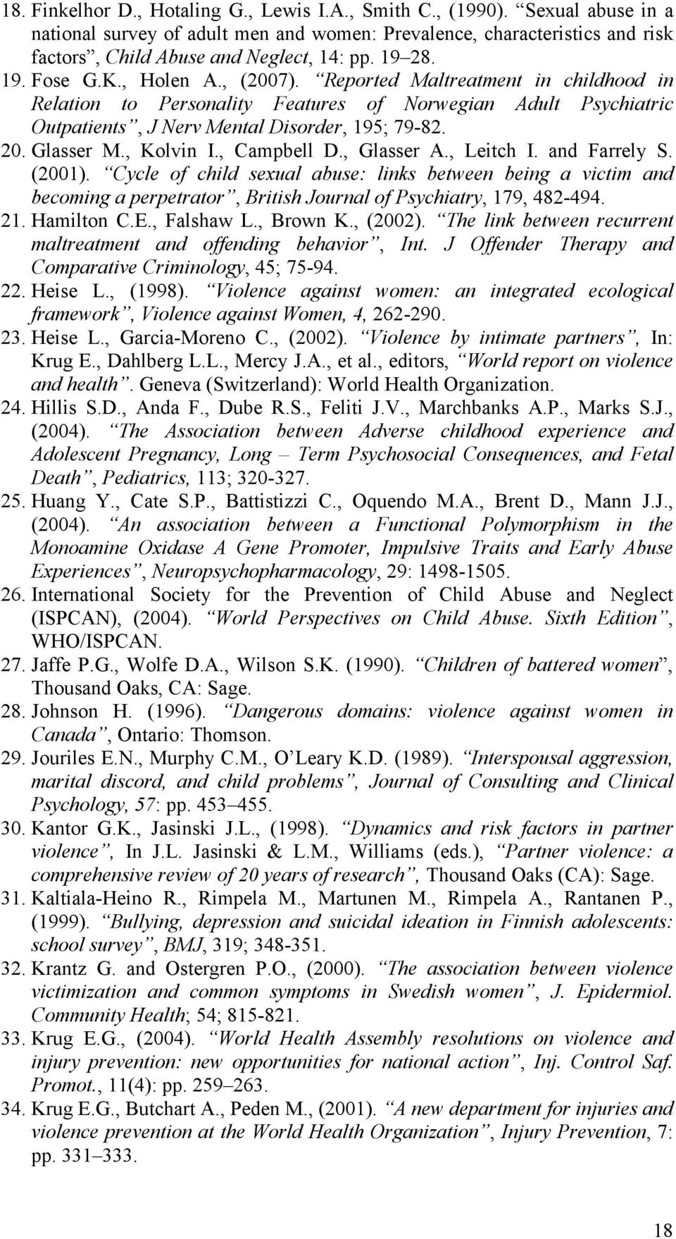 Glasser M., Kolvin I., Campbell D., Glasser A., Leitch I. and Farrely S. (2001).