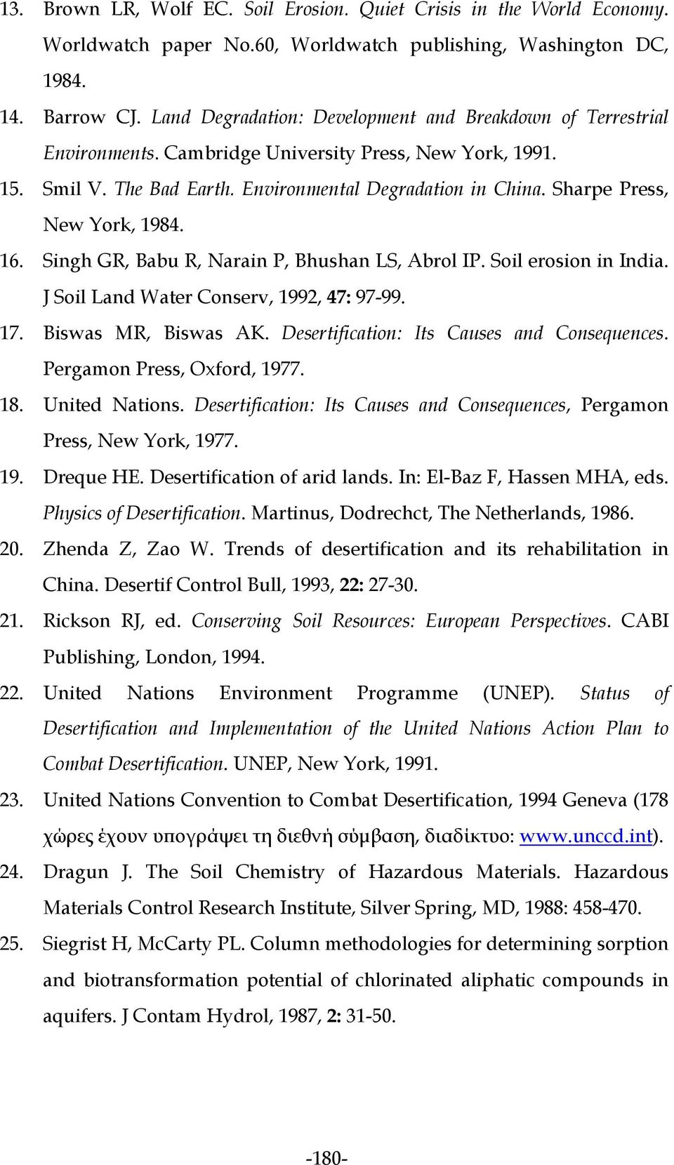 Sharpe Press, New York, 1984. 16. Singh GR, Babu R, Narain P, Bhushan LS, Abrol IP. Soil erosion in India. J Soil Land Water Conserv, 1992, 47: 97-99. 17. Biswas MR, Biswas AK.