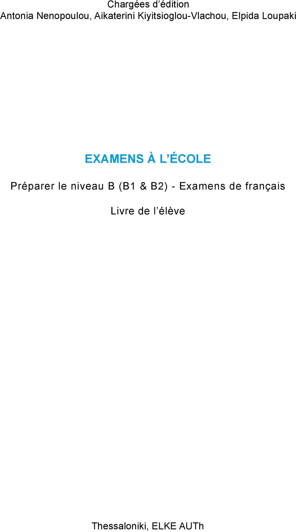 ÉCOLE Préparer le niveau B (B1 & B2) - Examens de