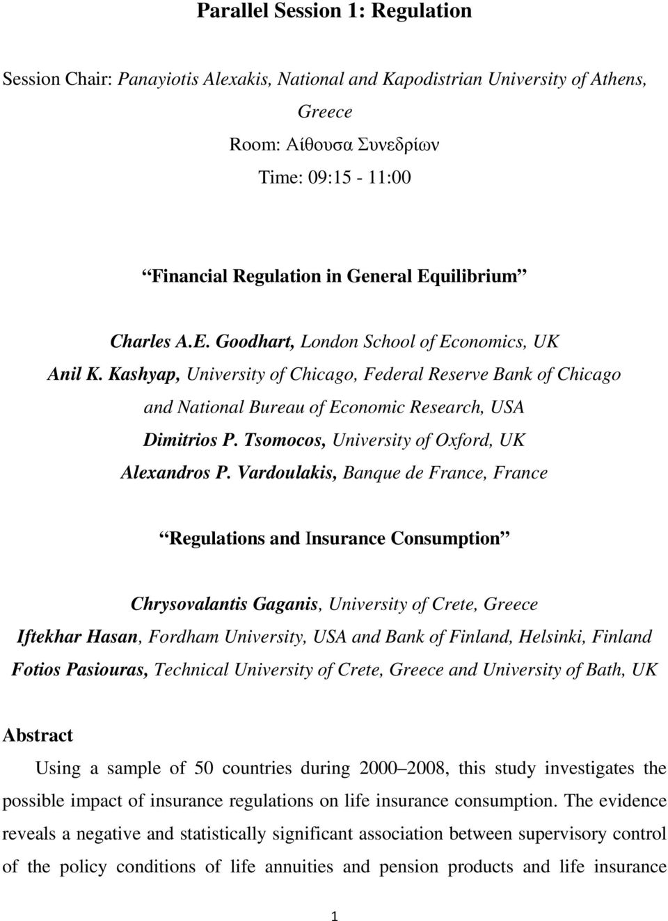 Tsomocos, University of Oxford, UK Alexandros P.