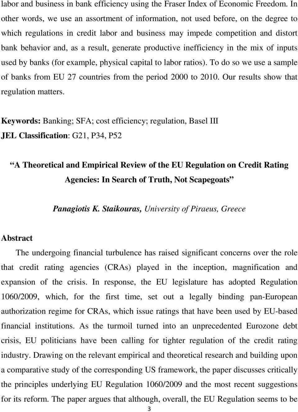 result, generate productive inefficiency in the mix of inputs used by banks (for example, physical capital to labor ratios).