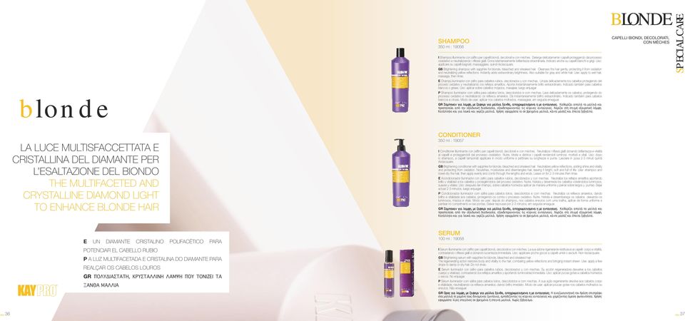Uso: applicare su capelli bagnati, massaggiare, quindi risciacquare. GB Brightening shampoo with sapphire for blonde, bleached and streaked hair.