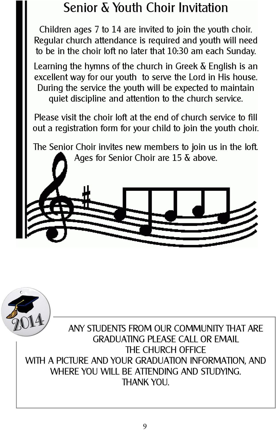 Learning the hymns of the church in Greek & English is an excellent way for our youth to serve the Lord in His house.