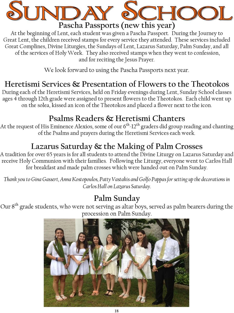 They also received stamps when they went to confession, and for reciting the Jesus Prayer. We look forward to using the Pascha Passports next year.