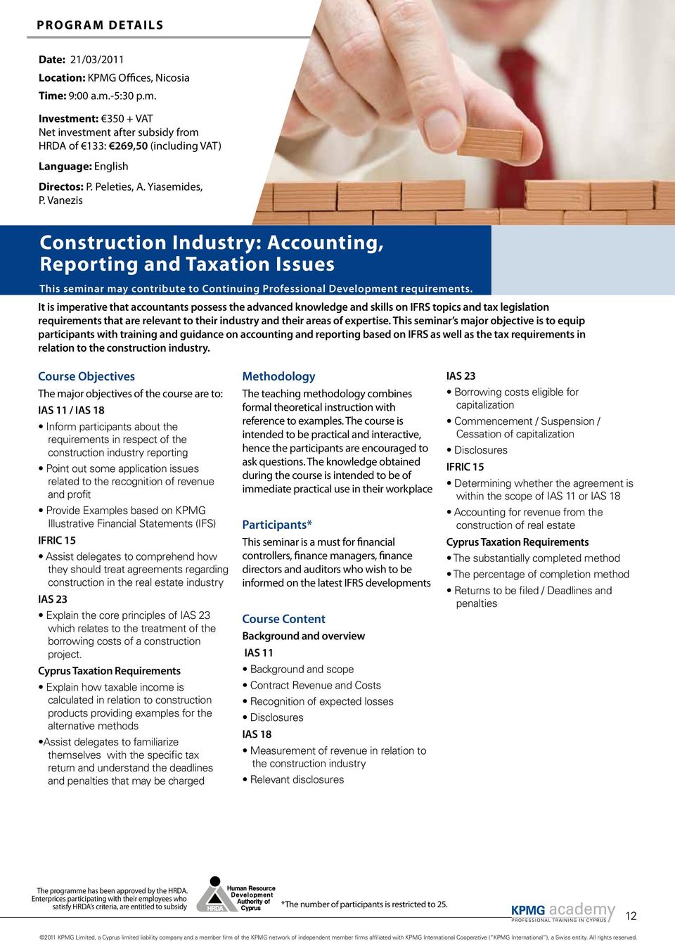 Vanezis Construction Industry: Accounting, Reporting and Taxation Issues This seminar may contribute to Continuing Professional Development requirements.