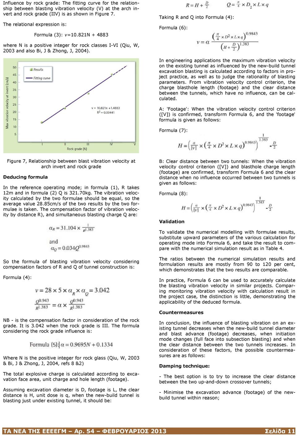 821n + 4883 Taking R and Q into Formula (4): Formula (6): where N is a positive integer for rock classes I-VI (Qiu, W, 2003 and also Bi, J & Zhong, J, 2004).