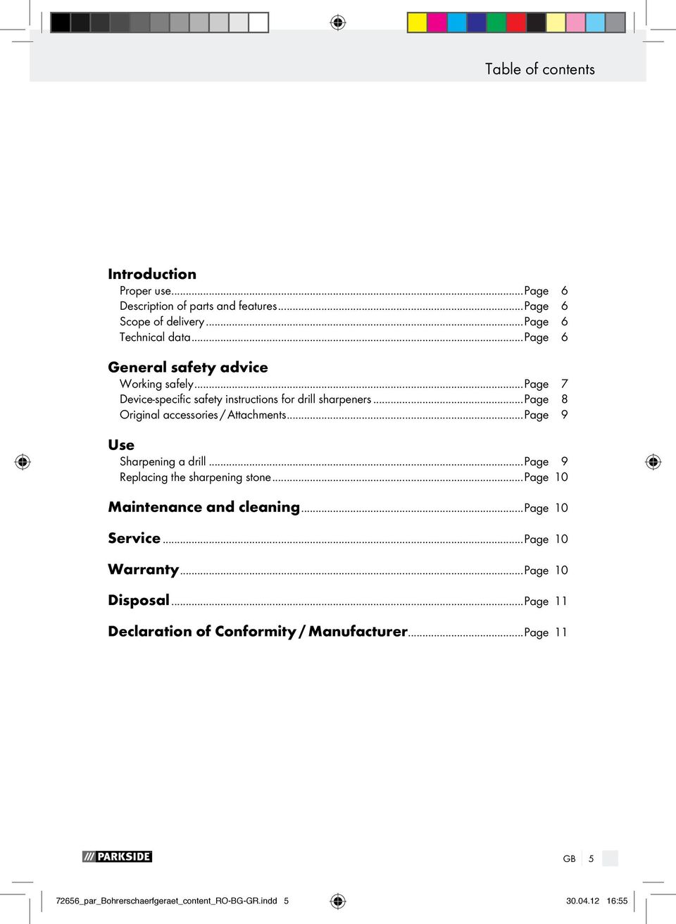 ..page 8 Original accessories / Attachments...Page 9 Use Sharpening a drill...page 9 Replacing the sharpening stone.