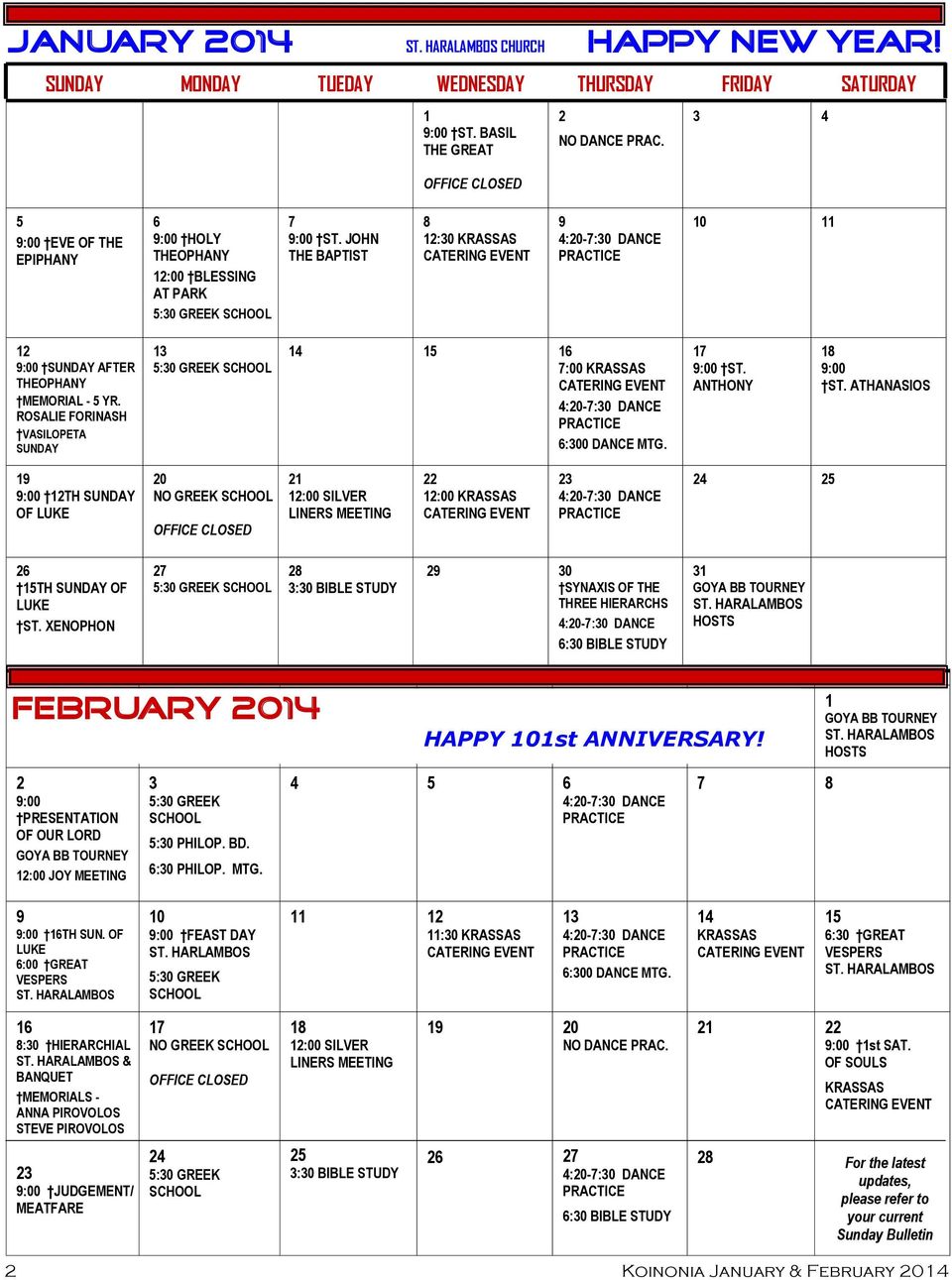 JOHN THE BAPTIST 8 12:30 KRASSAS CATERING EVENT 9 4:20-7:30 DANCE PRACTICE 10 11 12 9:00 SUNDAY AFTER THEOPHANY MEMORIAL - 5 YR.
