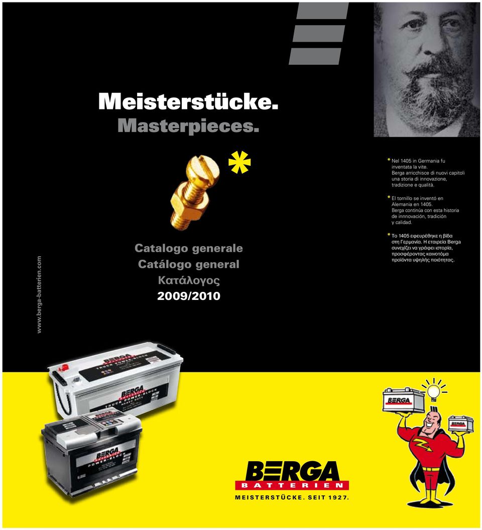 Berga continúa con esta historia de innnovación, tradición y calidad. www.berga-batterien.