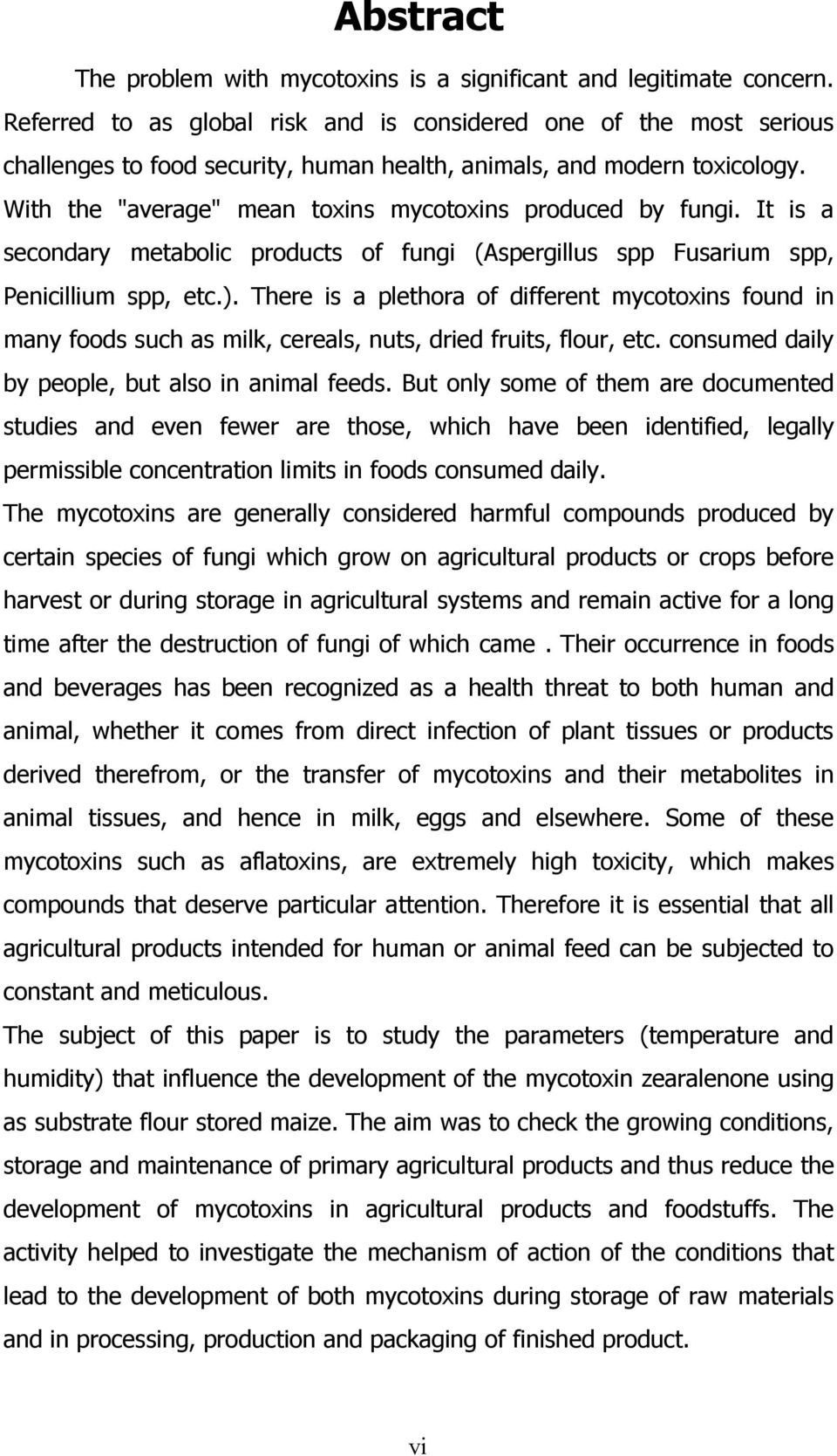 With the "average" mean toxins mycotoxins produced by fungi. It is a secondary metabolic products of fungi (Aspergillus spp Fusarium spp, Penicillium spp, etc.).