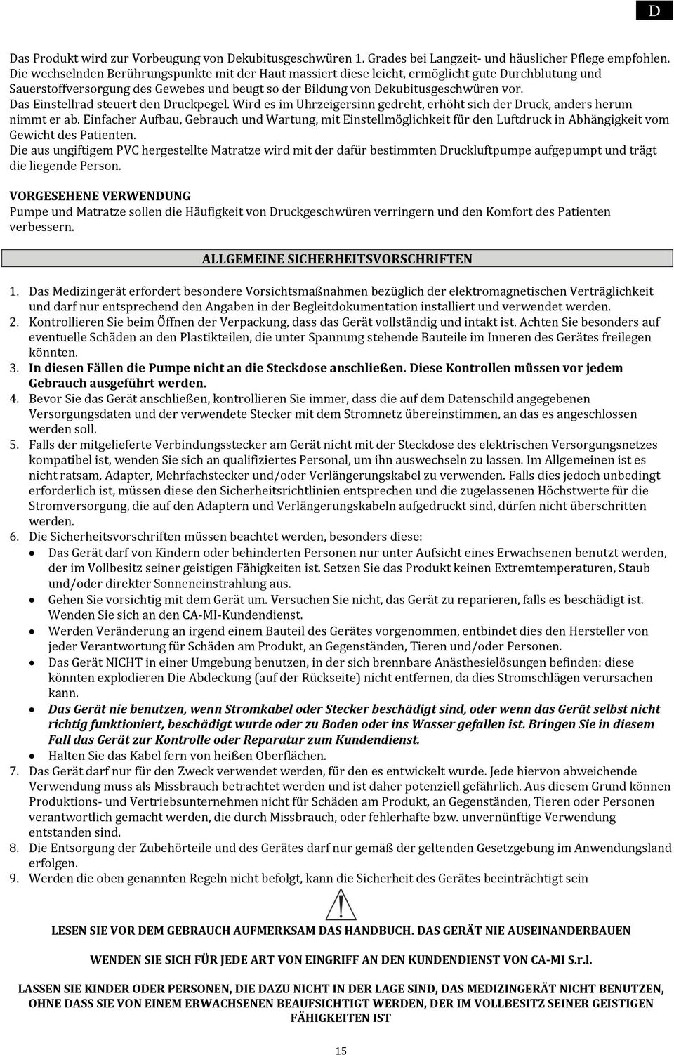 Das Einstellrad steuert den Druckpegel. Wird es im Uhrzeigersinn gedreht, erhöht sich der Druck, anders herum nimmt er ab.