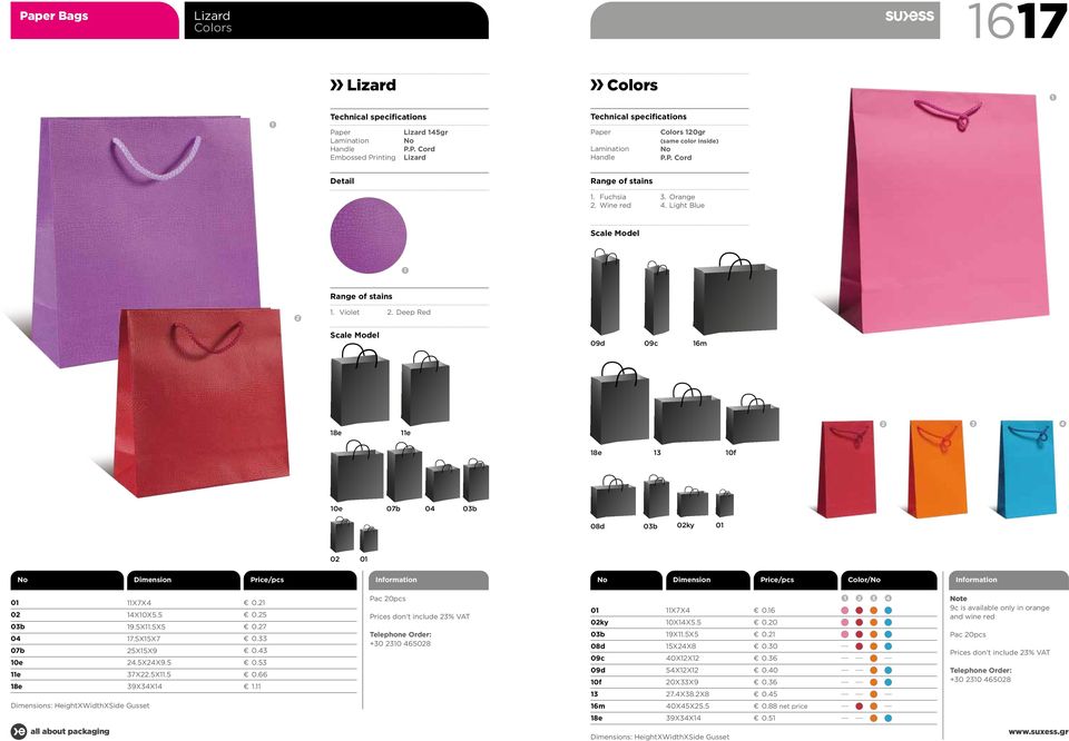0. 0.7 0. 0. 0. 0.66. Pac 0pcs s don t include % VAT +0 0 608 0 0ky 0b 08d 09c 09d 0f 6m X7X 0XX. 9X.X XX8 0XX XX 0XX9 7.X8.X8 0ΧΧ. 0.6 0.0 0. 0.0 0.6 0.0 0.6 0. 0.88 net price te 9c is available only in orange and wine red Pac 0pcs s don t include % VAT +0 0 608 8e 9XX 0.