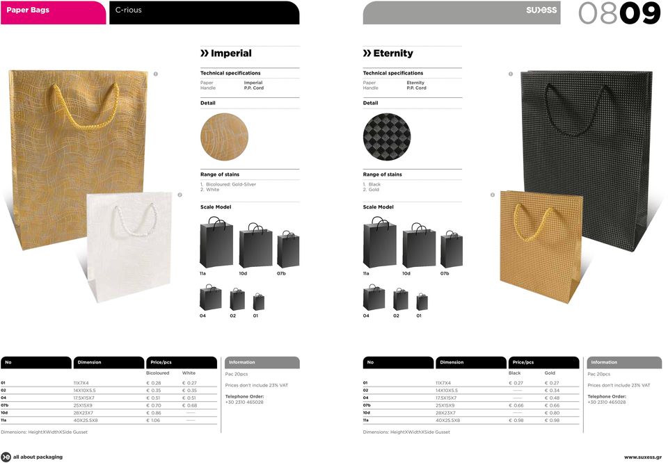 Gold a 0d 07b a 0d 07b 0 0 0 0 0 0 Νο /pcs Νο /pcs Bicoloured White Pac 0pcs Black Gold Pac 0pcs 0 0 0 07b Χ7Χ Χ0Χ. 7.