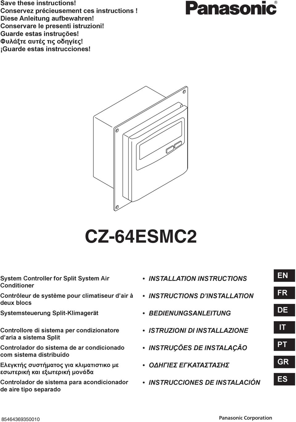 CZ-64ESMC2 System Controller for Split System Air Conditioner Contrôleur de système pour climatiseur d air à deux blocs Systemsteuerung Split-Klimagerät Controllore di sistema per condizionatore d