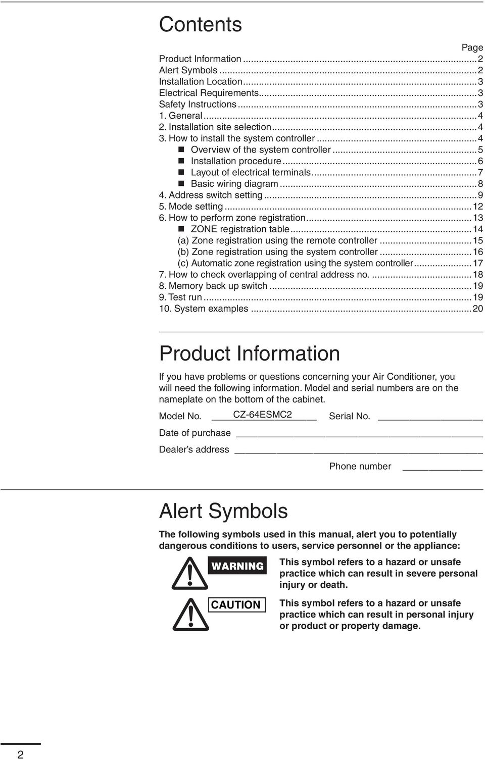 Mode setting...12 6. How to perform zone registration...13 ZE registration table...14 (a) Zone registration using the remote controller...15 (b) Zone registration using the system controller.