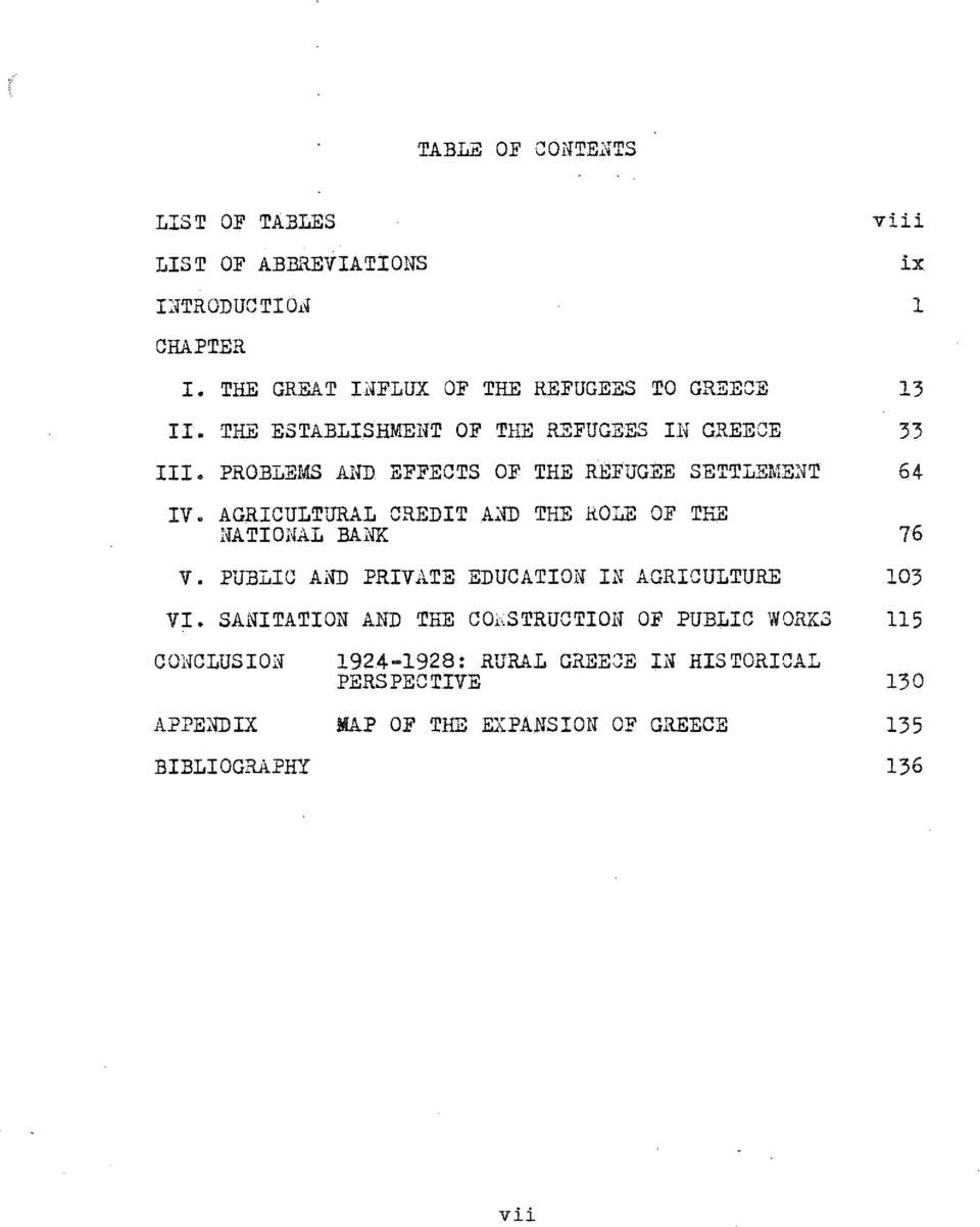 PROBLEMS AND EFFECTS OF THE REFUGEE SETTLEMEiJT 64 IV. AGRICULTURAL CREDIT A:{D THE liole OF THE NATIONAL BANK 76 V.