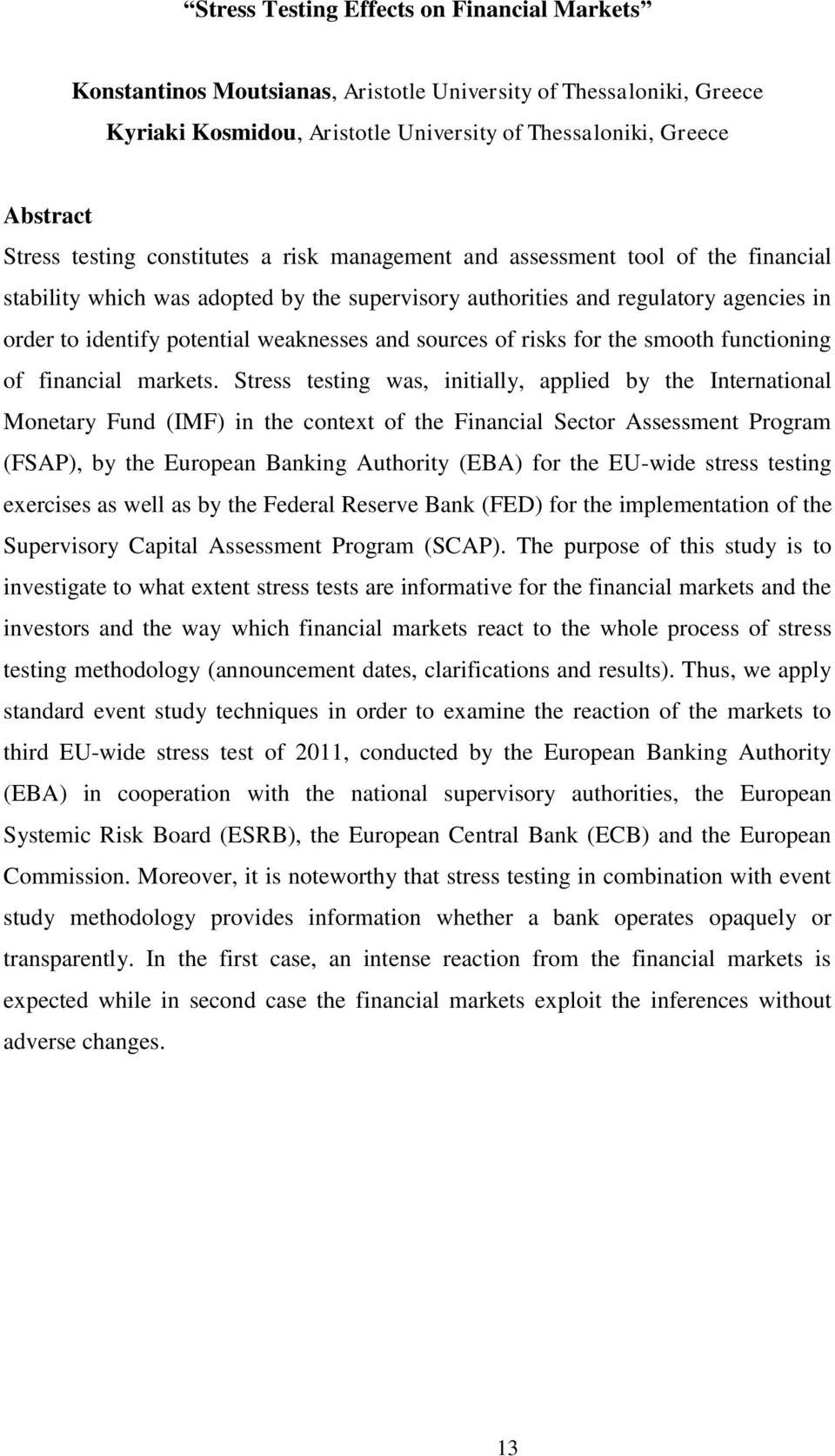 sources of risks for the smooth functioning of financial markets.