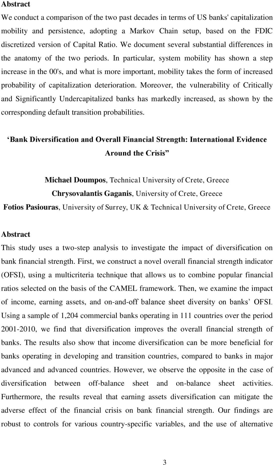 In particular, system mobility has shown a step increase in the 00's, and what is more important, mobility takes the form of increased probability of capitalization deterioration.