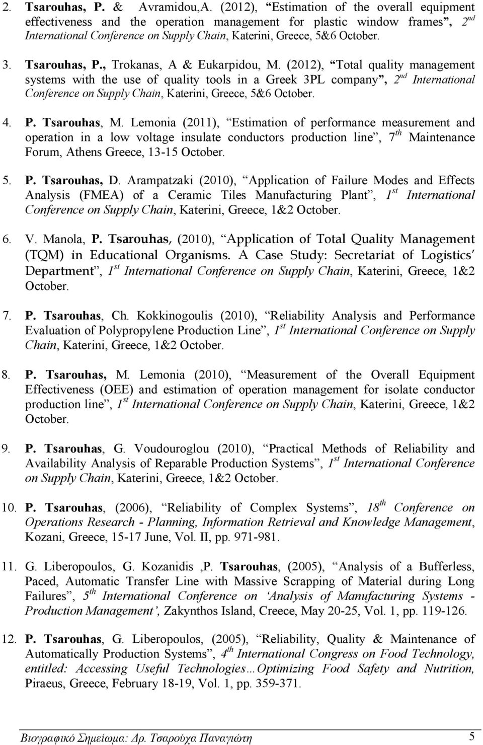 Tsarouhas, P., Trokanas, A & Eukarpidou, M.