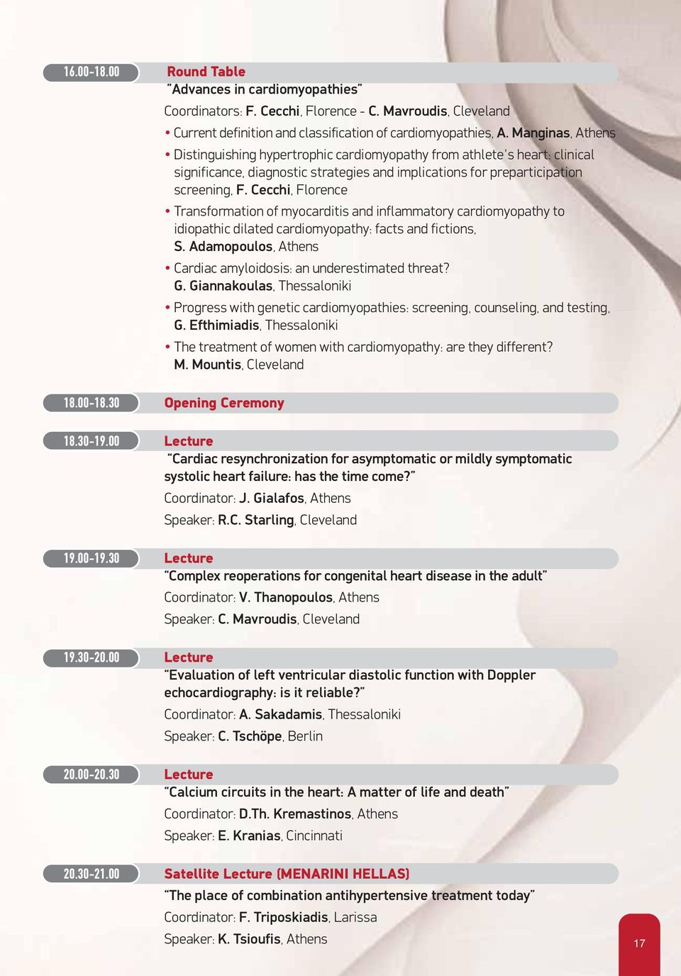 Cecchi, Florence Transformation of myocarditis and inflammatory cardiomyopathy to idiopathic dilated cardiomyopathy: facts and fictions, S.