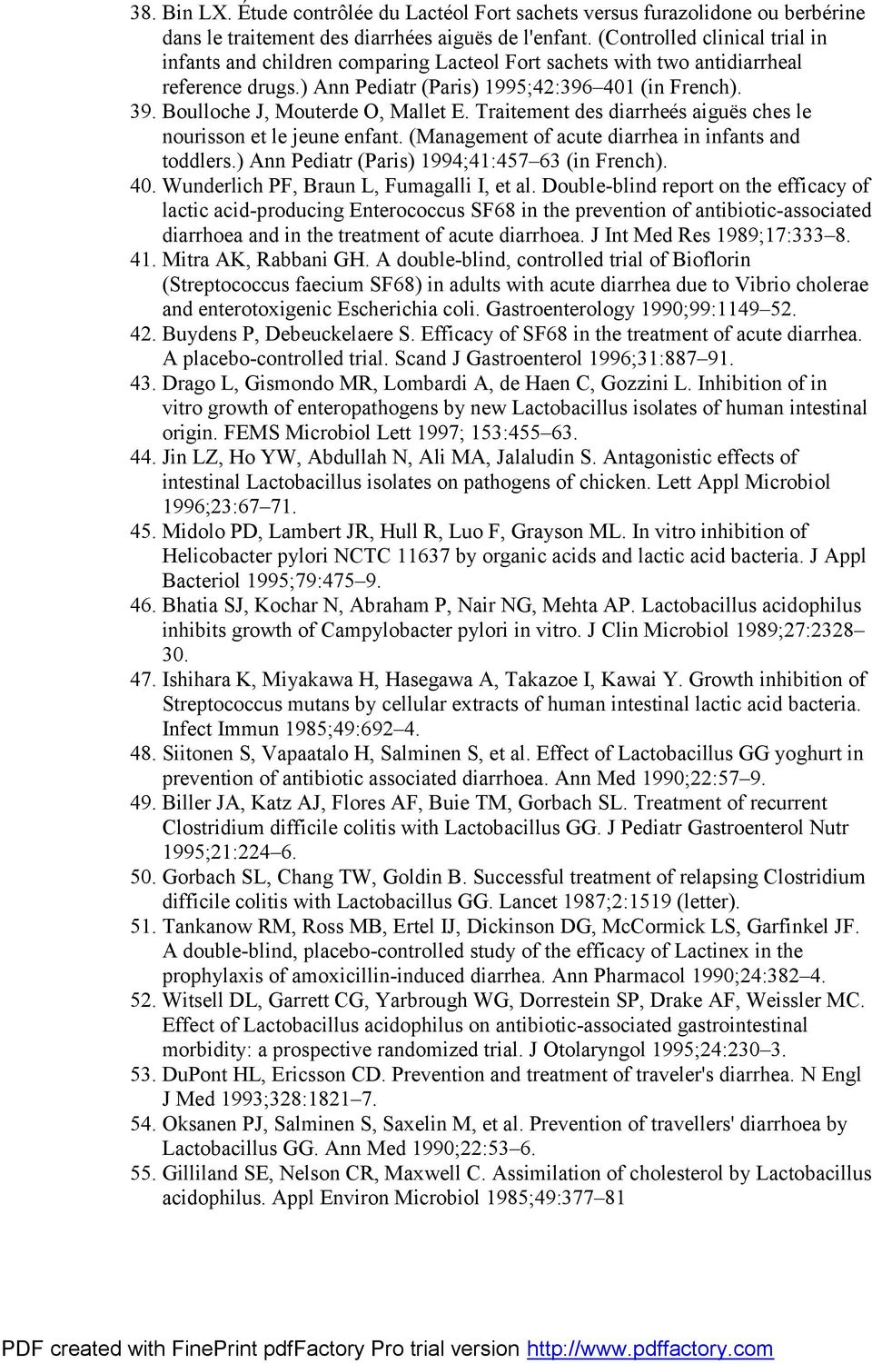 Boulloche J, Mouterde O, Mallet E. Traitement des diarrheés aiguës ches le nourisson et le jeune enfant. (Management of acute diarrhea in infants and toddlers.