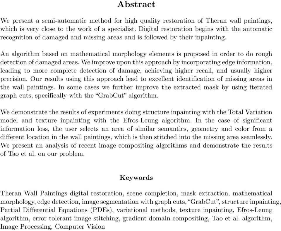 An algorithm based on mathematical morphology elements is proposed in order to do rough detection of damaged areas.