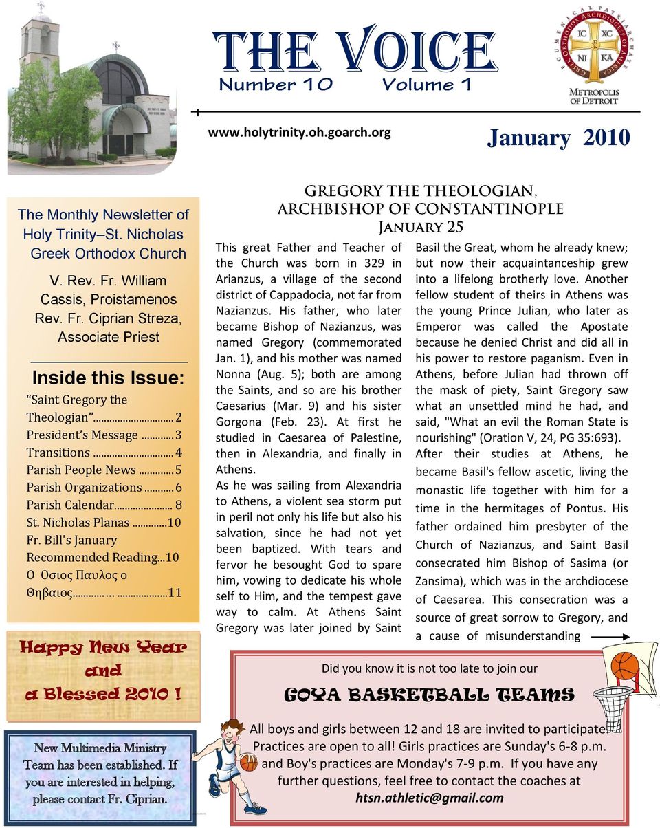 .. 5 Parish Organizations... 6 Parish Calendar... 8 St. Nicholas Planas...10 Fr. Bill's January Recommended Reading...10 Ο Oσιος Παυλος o Θηβαιος......11 Happy New Year and a Blessed 2010!