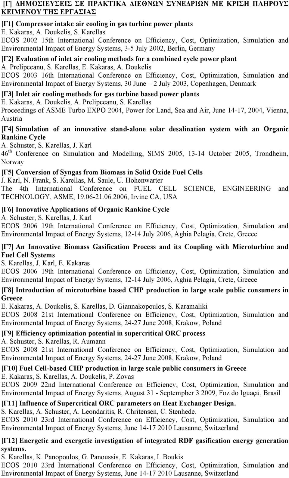 cooling methods for a combined cycle power plant A. Prelipceanu, S. Karellas, E. Kakaras, A.