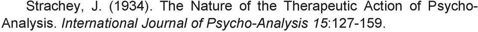 Action of Psycho- Analysis.