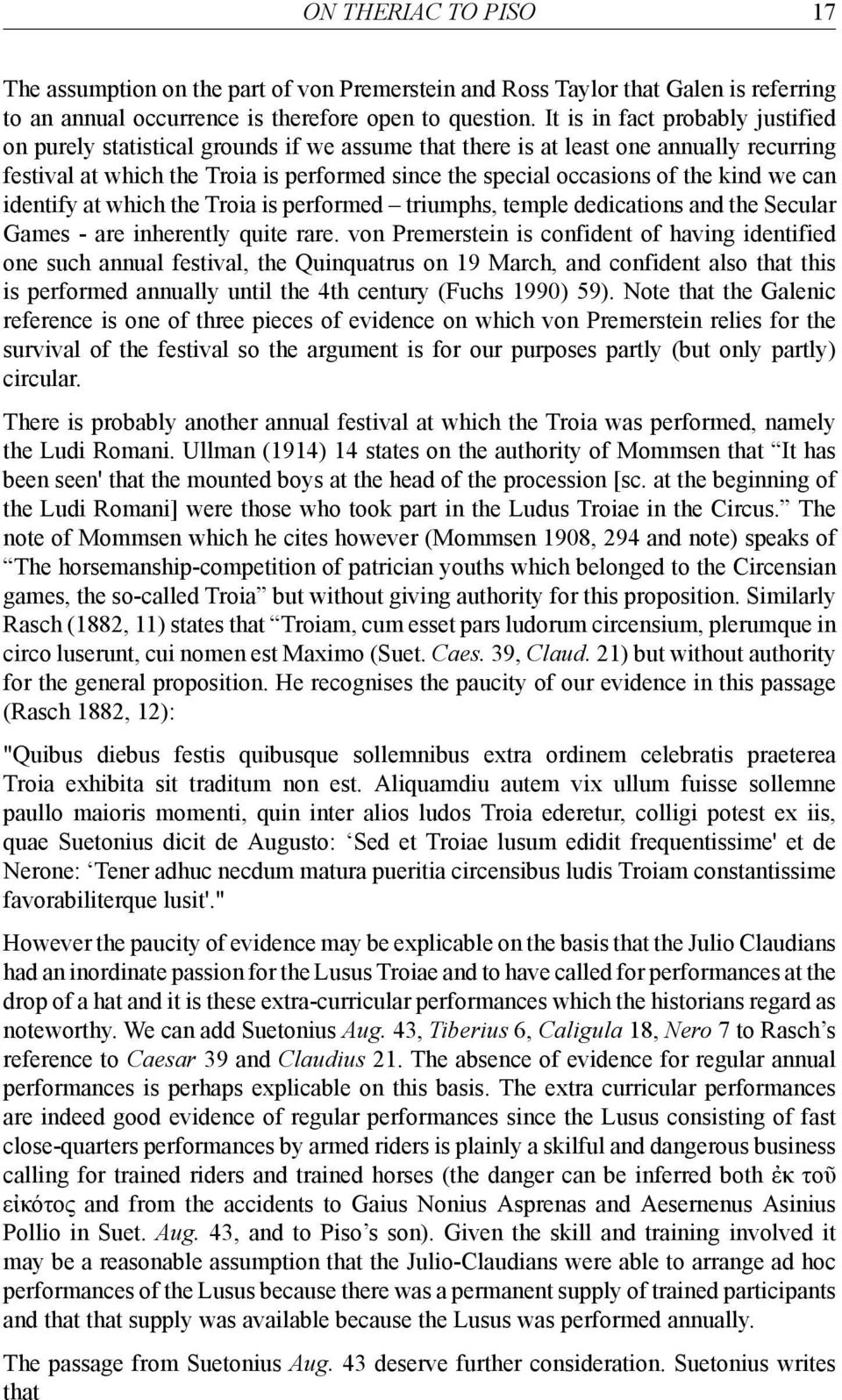 kind we can identify at which the Troia is performed triumphs, temple dedications and the Secular Games - are inherently quite rare.