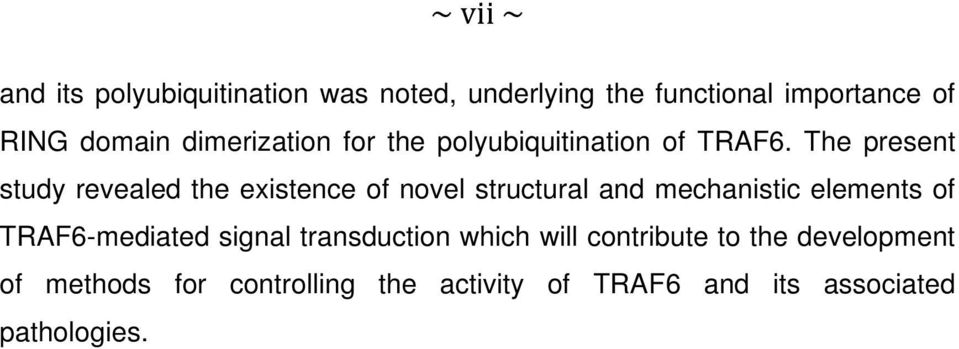 The present study revealed the existence of novel structural and mechanistic elements of